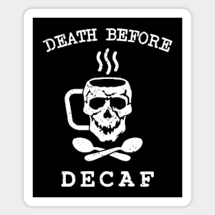 Death > Decaf Magnet